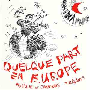 Comedia Mundi  - Quelque Part En Europe (Musique Et Chansons Tziganes)