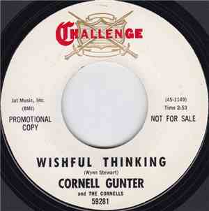 Cornell Gunter - Wishful Thinking / If I Had The Key To Your Heart
