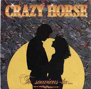 Crazy Horse  - Te Souviens - Tu