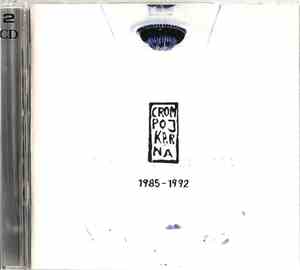 Crompojkarna - 1985-1992