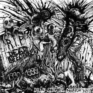 Dead Infection - Dead Singles Collection