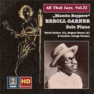 Erroll Garner - All That Jazz, Vol. 72: Mambo Boppers - Solo Piano