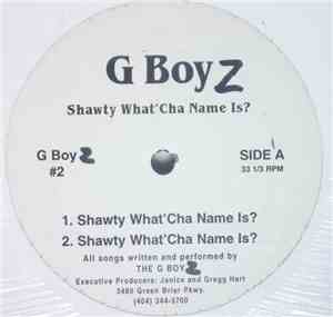 G Boyz - Shawty What'Cha Name Is?