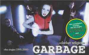 Garbage - A Darker Religion 