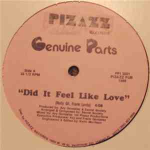 Genuine Parts - Did It Feel Like Love