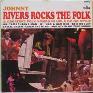 Johnny Rivers - Johnny Rivers Rocks The Folk