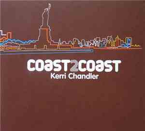 Kerri Chandler - Coast 2 Coast