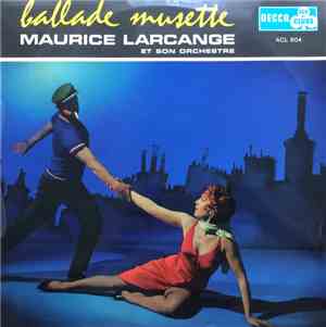 Maurice Larcange Et Son Orchestre - Ballade Musette