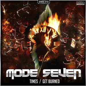 Mode Seven - Times / Get Burned