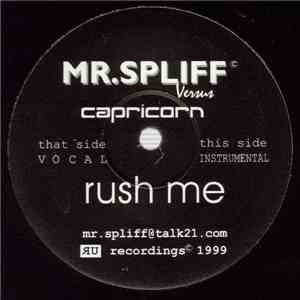Mr. Spliff Versus Capricorn - Rush Me