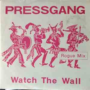 Pressgang - Watch The Wall