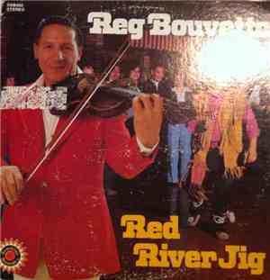 Reg Bouvette - Red River Jig