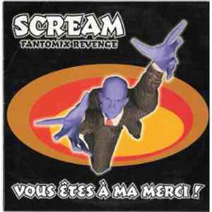 Scream  - Vous Êtes À Ma Merci! (Fantomix Revenge)