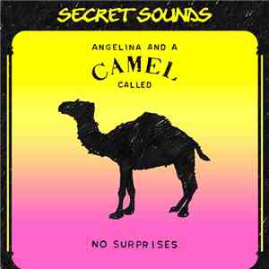Secret Sounds  - Angelina & A Camel Called No Surprises - Complete Remaster ...