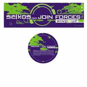 Seikos pres. Join Forces - Wind It Up