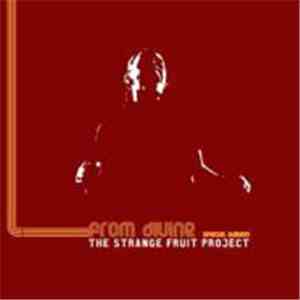 Strange Fruit Project - From Divine
