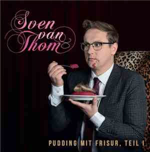 Sven Van Thom - Pudding Mit Frisur, Teil 1