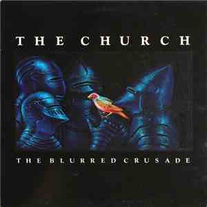 The Church - The Blurred Crusade