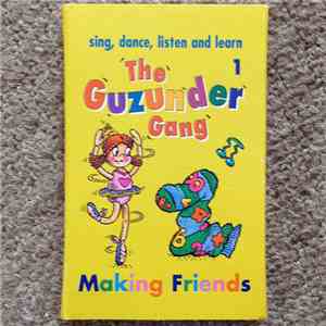 The Guzunder Gang - Making Friends 1