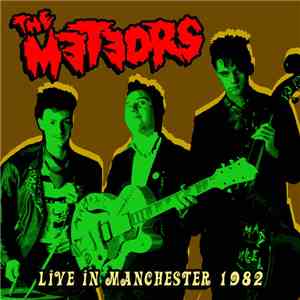 The Meteors  - Live In Manchester 1982