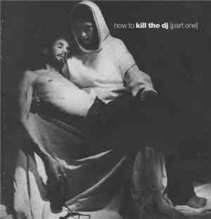 Various - How To Kill The DJ [Part One]