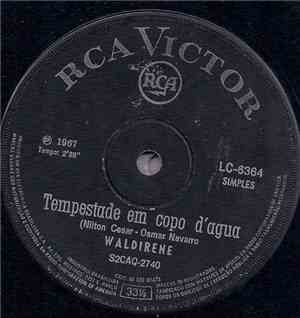 Waldirene - Tempestade Em Copo D'Agua / Nem Sei O Que Faço