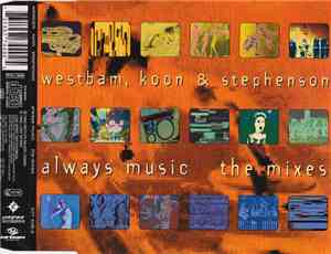 Westbam, Koon & Stephenson - Always Music (The Mixes)