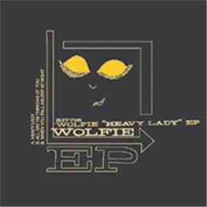 Wolfie  - Heavy Lady