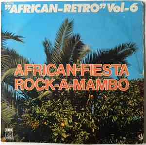 African-Fiesta / Rock-A-Mambo - African Retro Vol. 6