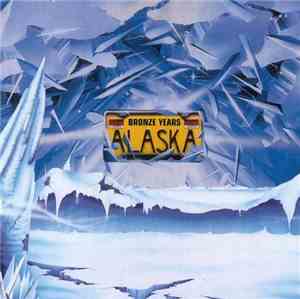 Alaska  - Bronze Years