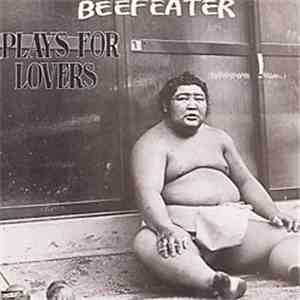 Beefeater - Plays For Lovers