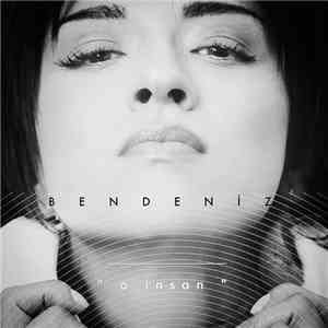 Bendeniz - O İnsan
