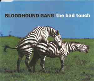 Bloodhound Gang - The Bad Touch