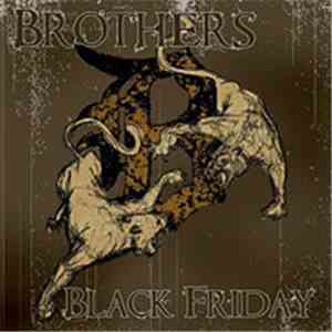 Brothers  - Black Friday