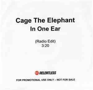 Cage The Elephant - In One Ear