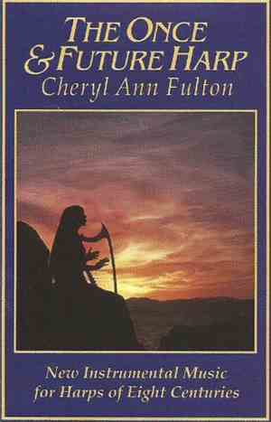 Cheryl Ann Fulton - The Once & Future Harp