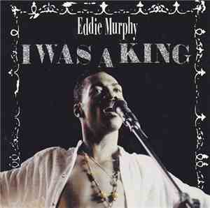 Eddie Murphy - I Was A King