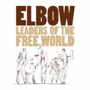 Elbow - Leaders Of The Free World
