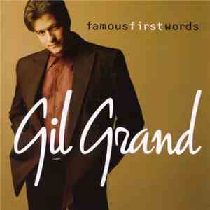 Gil Grand - Famous First Words