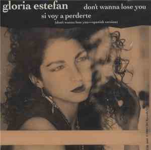 Gloria Estefan - Don't Wanna Lose You