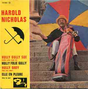 Harold Nicholas - Hully Gully Sue