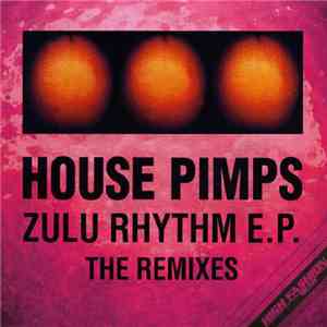House Pimps - Zulu Rhythm E.P. - The Remixes