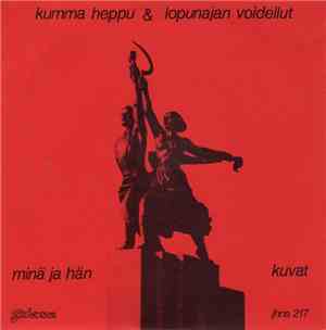 Kumma Heppu & Lopunajan Voidellut - Minä Ja Hän