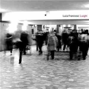 Luca Francioso - Luoghi