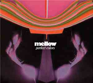 Mellow - Perfect Colors