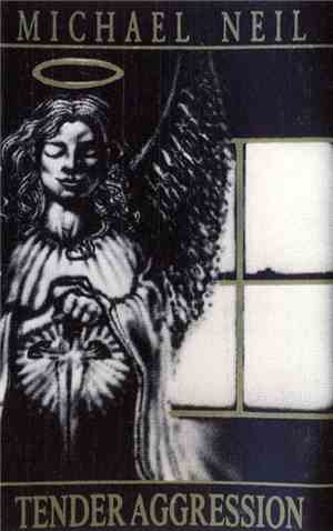 Michael Neil - Tender Aggression