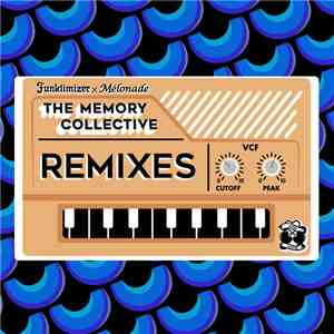 Mélonade - The Memory Collective - Remixes