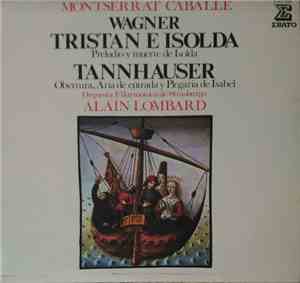 Montserrat Caballé, Wagner, Orquesta Filarmónica De Strasburgo, Alain Lomba ...