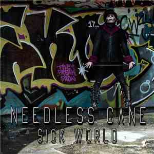Needless Cane - Sick World