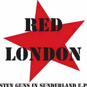 Red London - Sten Guns In Sunderland E.P.